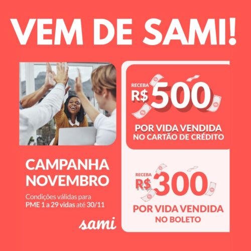 Vem de SAMI! Campanha imperdível de Novembro para corretores