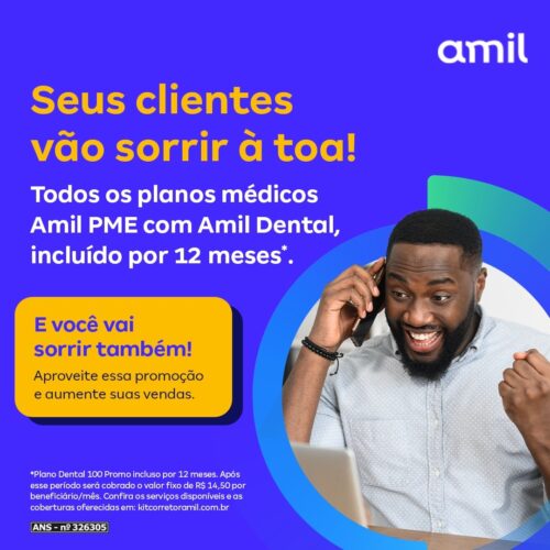 Amil PME com Amil Dental GRÁTIS por 12 meses!  Aumente suas vendas com essa promoção imperdível!